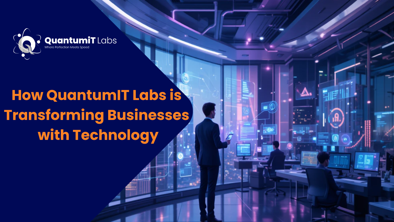 How QuantumIT Labs is Transforming Businesses with Technology