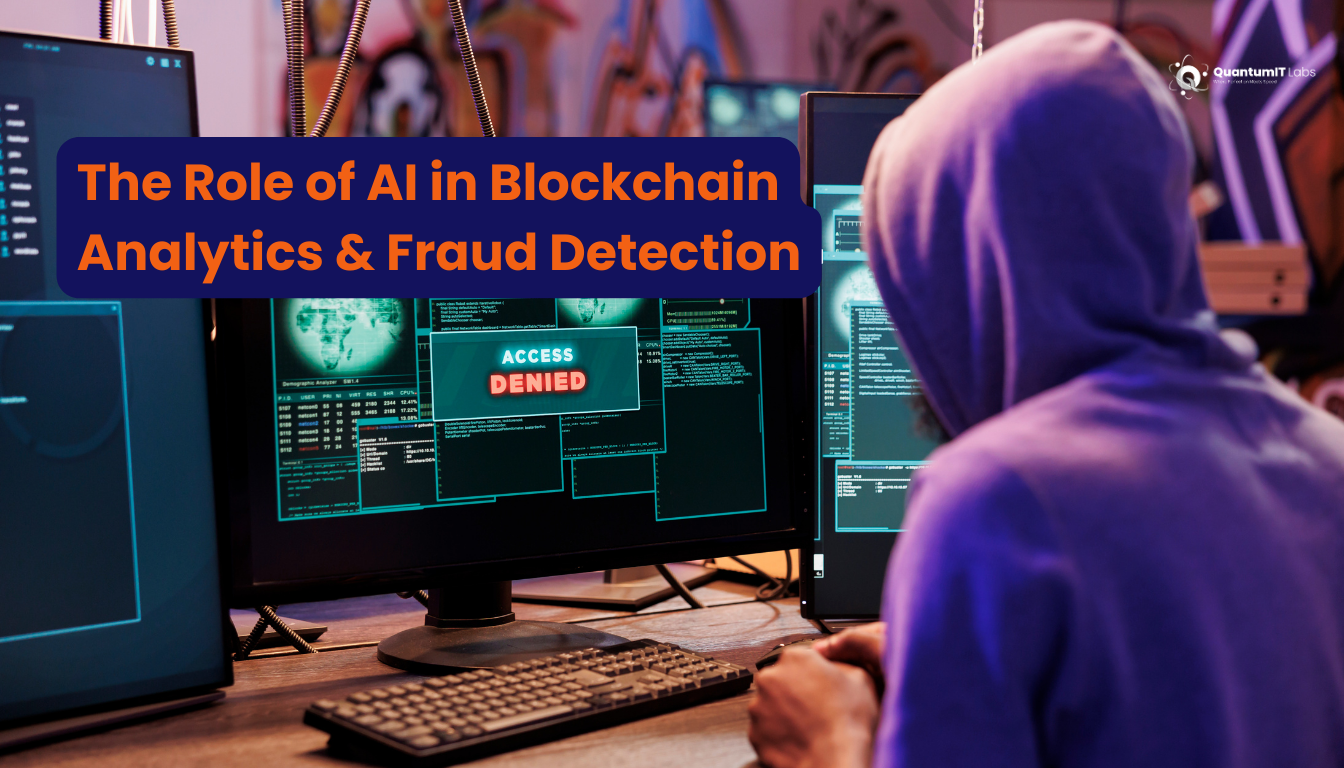 The Role of AI in Blockchain Analytics & Fraud Detection