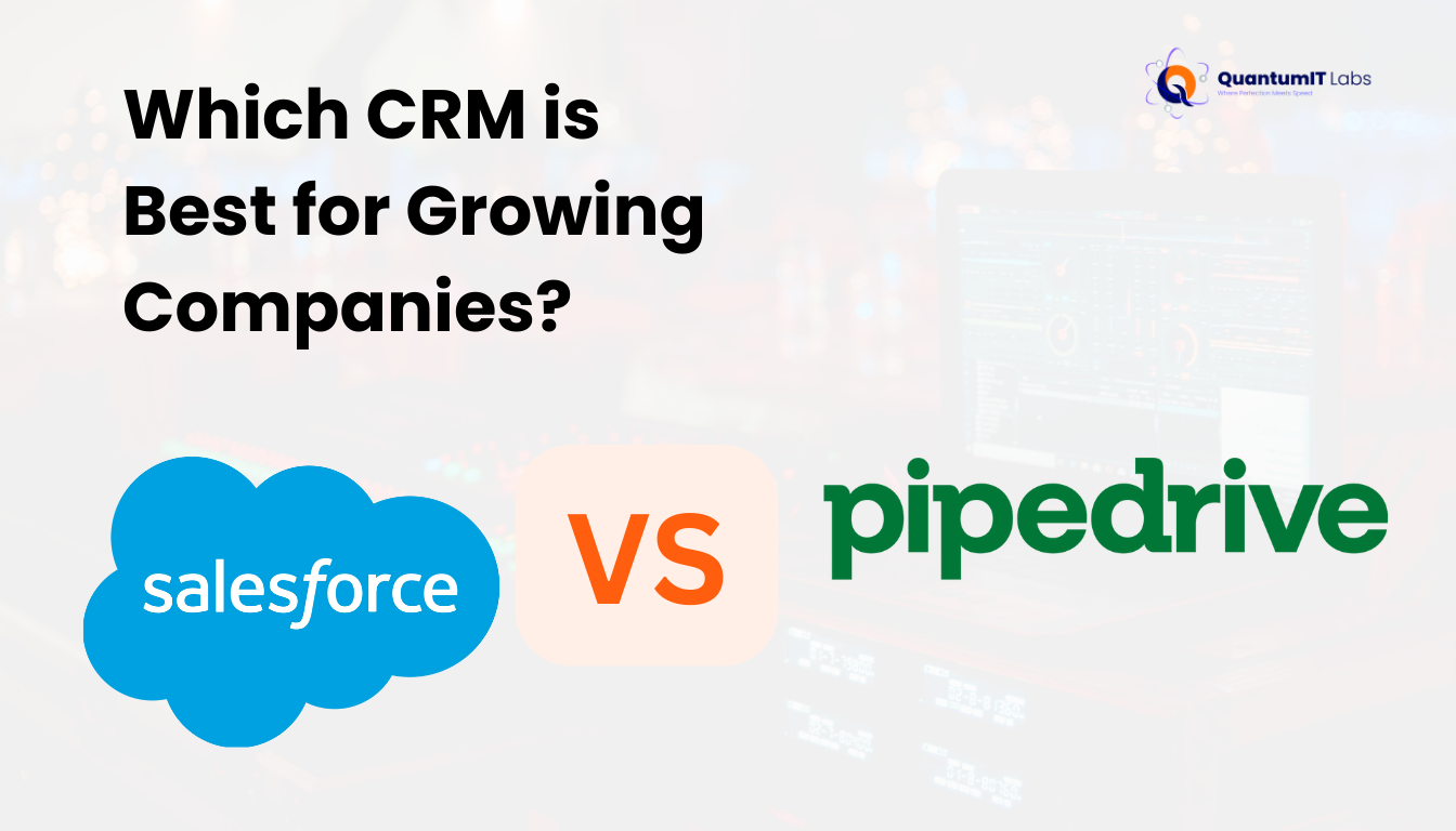 Salesforce vs. Pipedrive: Which CRM is Best for Growing Companies?