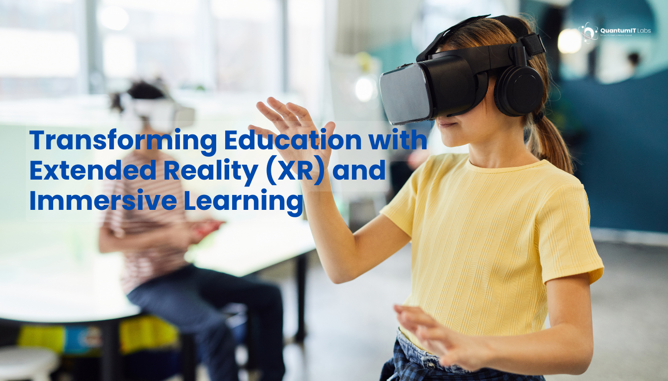 Transforming Education with Extended Reality (XR) and Immersive Learning